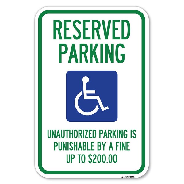 Signmission Reserved Parking Unauthorized Parking Is Heavy-Gauge Aluminum Sign, 12" x 18", A-1218-23003 A-1218-23003 - main